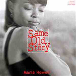 Maria Howell - Same Old Story mp3 album