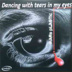 Mars Plastic - Dancing With Tears In My Eyes mp3 album