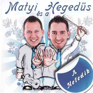 Matyi És A Hegedűs - A Hetedik mp3 album