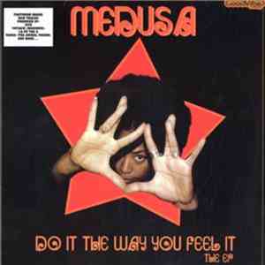 Medusa  - Do It The Way You Feel It (The EP) mp3 album