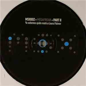 Megabeat - Megafreak - Ya Sabemos Quien Mato A Laura Palmer (Part 2) mp3 album