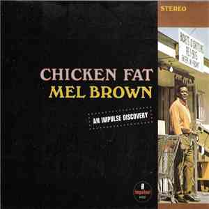 Mel Brown - Chicken Fat mp3 album
