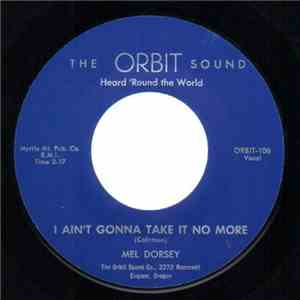 Mel Dorsey - I Ain't GonnaTake It No More mp3 album