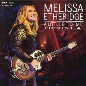 Melissa Etheridge - A Little Bit Of ME: Live In L.A. mp3 album