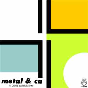 Metal & Ca - El Último Superviviente mp3 album
