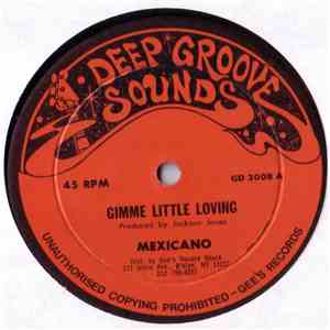 Mexicano - Gimme Little Loving mp3 album