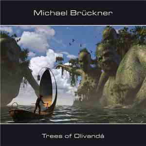 Michael Brückner - Trees of Olivandá mp3 album