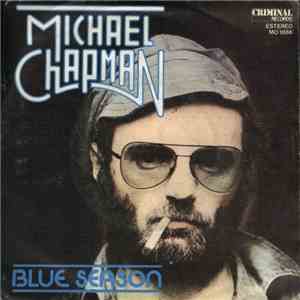 Michael Chapman  - Blue Season mp3 album