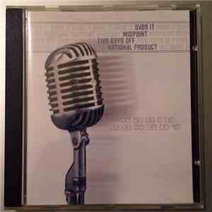 Midpoint, Over It, 5 Days Off, National Product - Radio Songs? mp3 album