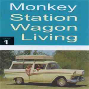 Monkey  - Station Wagon Living mp3 album