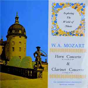 Mozart - The Northwest German Philharmonic Orchestra, Herford - Horn Concerto No. 3 In E Flat, K.447 & Clarinet Concerto In A Major, K.622 mp3 album