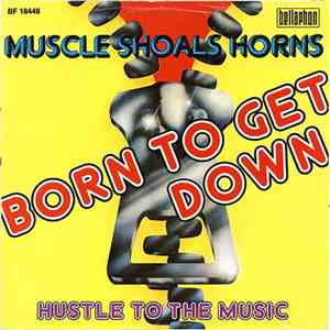 Muscle Shoals Horns - Born To Get Down mp3 album