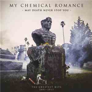 My Chemical Romance - May Death Never Stop You mp3 album