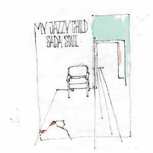My Jazzy Child - Sada Soul mp3 album