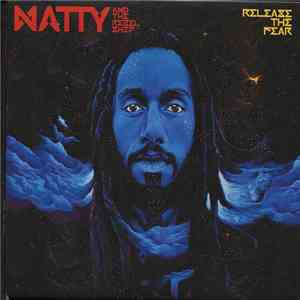 Natty  And The Rebelship - Release The Fear mp3 album