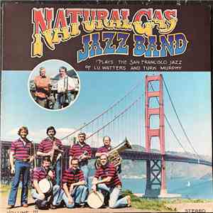 Natural Gas Jazz Band - Plays The San Francisco Jazz Of Lu Watters & Turk Murphy - Volume III mp3 album