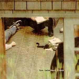 Neat Freak - Too Late mp3 album