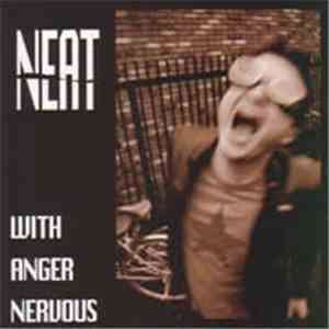 Neat  - With Anger Nervous mp3 album