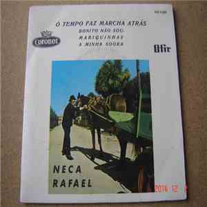 Neca Rafael - Ó Tempo Faz Marcha Atrás mp3 album