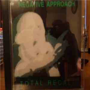 Negative Approach - Total Recall mp3 album