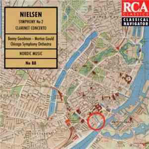 Nielsen / Benny Goodman - Morton Gould, Chicago Symphony Orchestra - Symphony No. 2 / Clarinet Concerto mp3 album