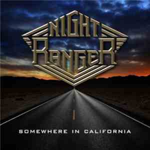 Night Ranger - Somewhere In California mp3 album
