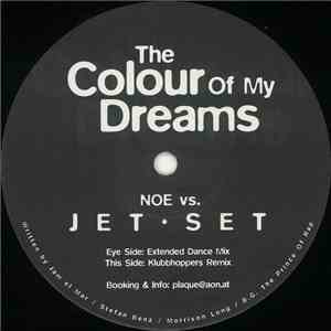 Noe  vs. Jet Set  - The Colour Of My Dreams mp3 album