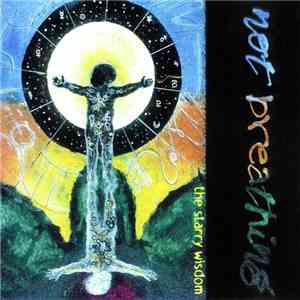 Not Breathing - The Starry Wisdom mp3 album