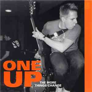 One Up  - The More Things Change mp3 album