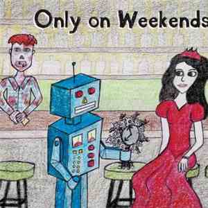 Only On Weekends - Only On Weekends mp3 album