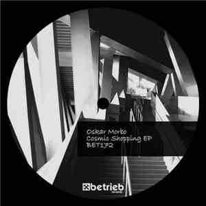 Oskar Morbo - Cosmic Shopping EP mp3 album