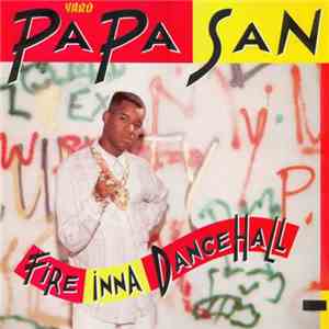 Papa San - Fire Inna Dance Hall mp3 album