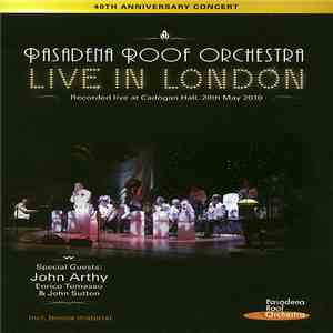 Pasadena Roof Orchestra - Live In London (40th Anniversary Concert) mp3 album