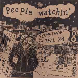 Peeple Watchin' - Somethin' To Tell Ya mp3 album
