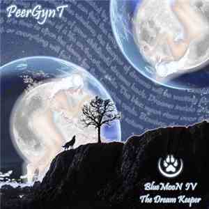 PeerGynt Lobogris - BlueMoon IV Dreams Keeper mp3 album