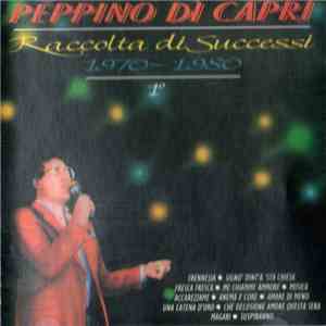 Peppino Di Capri - Raccolta Di Successi 1970 -1980, Vol.1 mp3 album