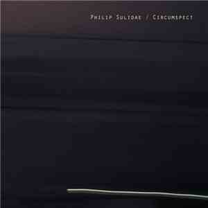 Philip Sulidae - Circumspect mp3 album