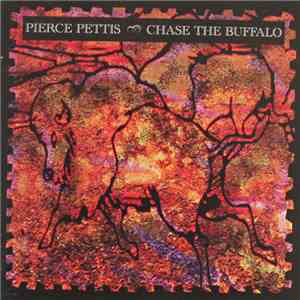 Pierce Pettis - Chase The Buffalo mp3 album
