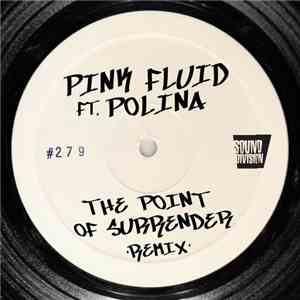 Pink Fluid, Polina - The Point Of Surrender - Remix mp3 album