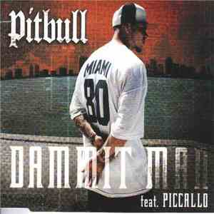 Pitbull Feat. Piccallo - Dammit Man mp3 album
