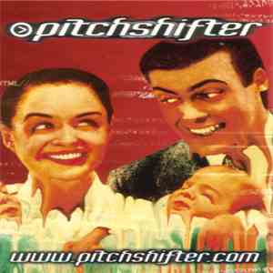 Pitchshifter - www.pitchshifter.com mp3 album