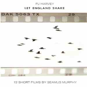 PJ Harvey - Let England Shake - 12 Short Films By Seamus Murphy mp3 album