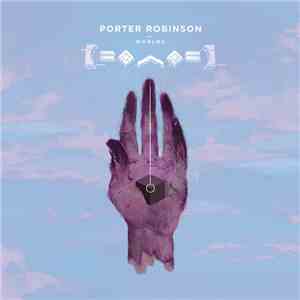 Porter Robinson - Worlds mp3 album