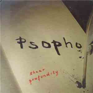 Psopho - Sheer Profundity mp3 album