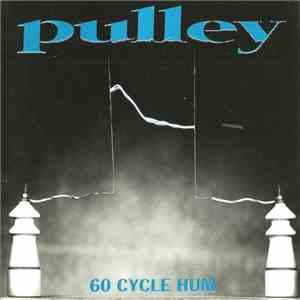 Pulley - 60 Cycle Hum mp3 album