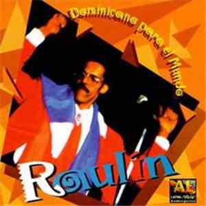 Raulin Rosendo - Dominicano Para El Mundo mp3 album