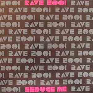 Rave 2001 - Seduce Me mp3 album