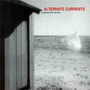 Ray Anderson, Clusone Trio, John Scofield, Ron Miles, Medeski Martin & Wood, Peter Apfelbaum, Bill Frisell, Kermit Driscoll, Joey Baron, Bobby Previte, Bob Moses, David Fiuczynski, John Medeski, John Carter  - Alternate Currents (a Grammavision Sampler) mp3 album