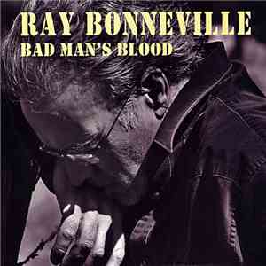 Ray Bonneville - Bad Man´s Blood mp3 album