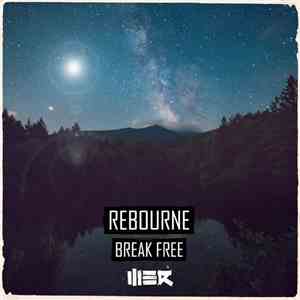 Rebourne - Break Free mp3 album